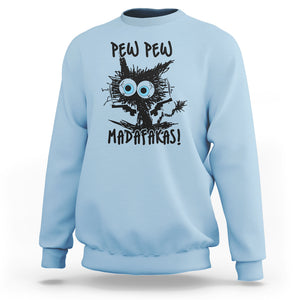 Funny Burnt Cat Sweatshirt Pew Pew Madafakas TS02 Light Blue Printyourwear