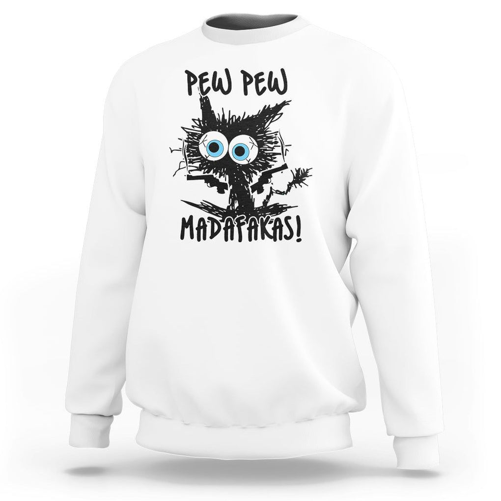 Funny Burnt Cat Sweatshirt Pew Pew Madafakas TS02 White Printyourwear