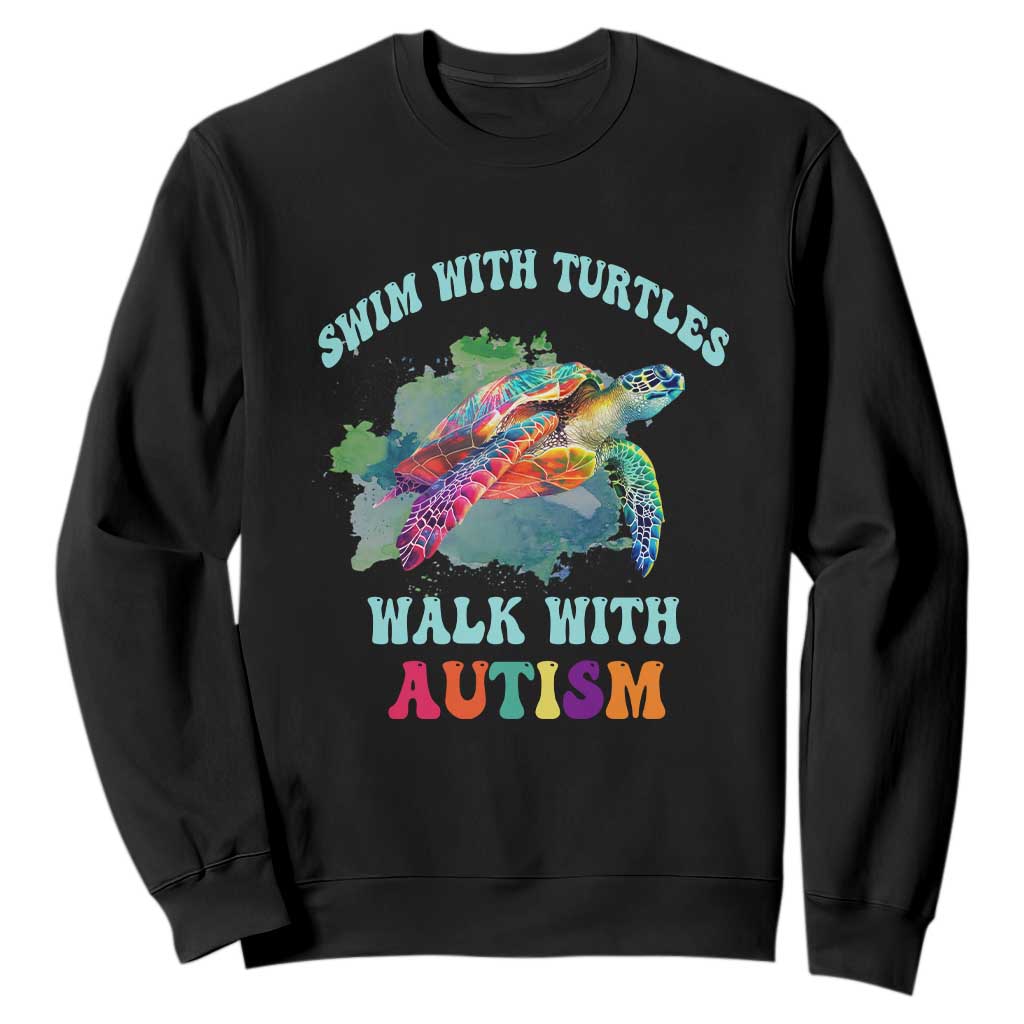 Turtle Autism Acceptance Sweatshirt Swim With Turtles Walk With Autism TS02 Black Printyourwear