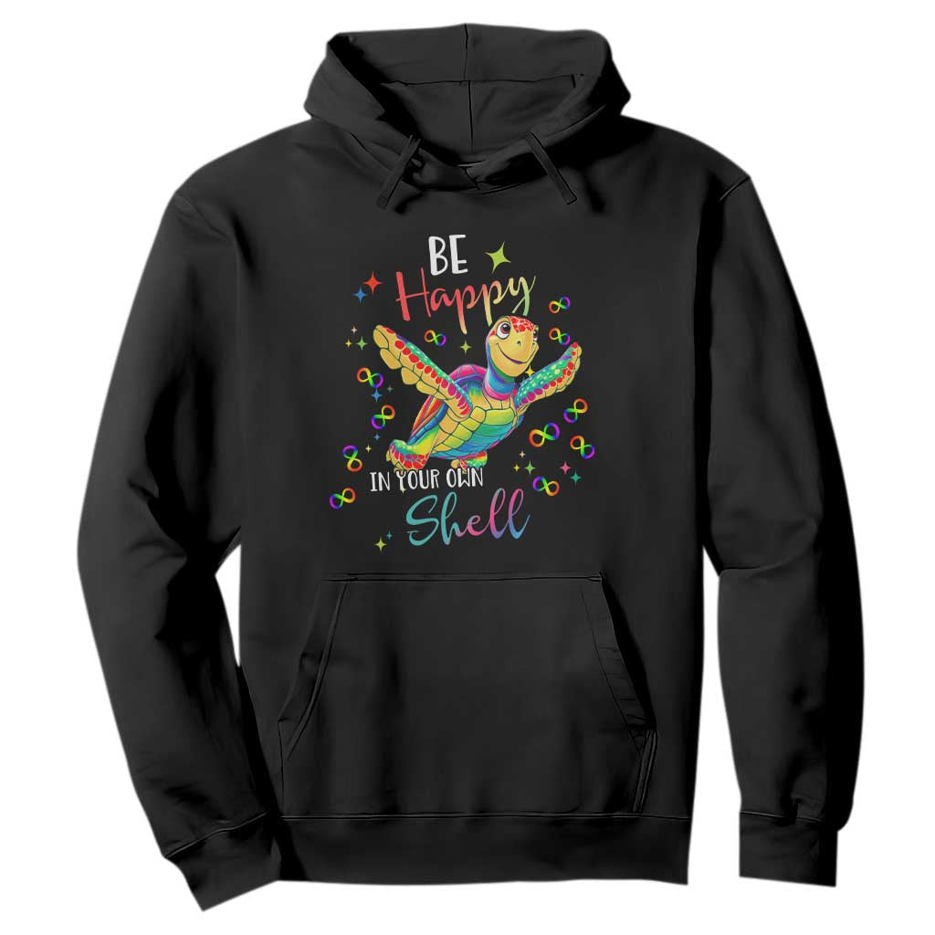 Turtle Autism Acceptance Hoodie Be Happy In Your Own Shell Spectrum Rainbow Infinity TS02 Black Printyourwear