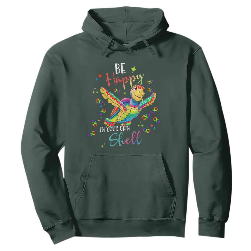 Turtle Autism Acceptance Hoodie Be Happy In Your Own Shell Spectrum Rainbow Infinity TS02 Dark Forest Green Printyourwear