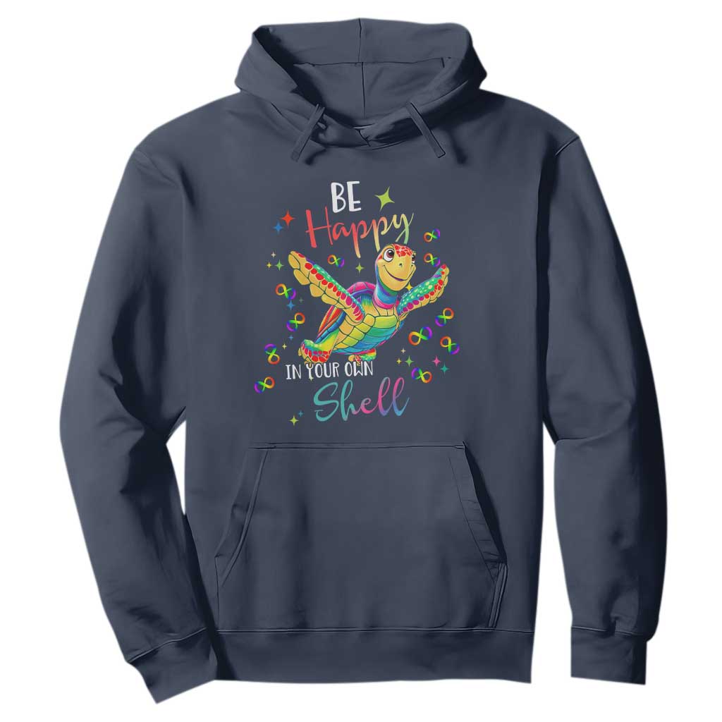 Turtle Autism Acceptance Hoodie Be Happy In Your Own Shell Spectrum Rainbow Infinity TS02 Navy Printyourwear