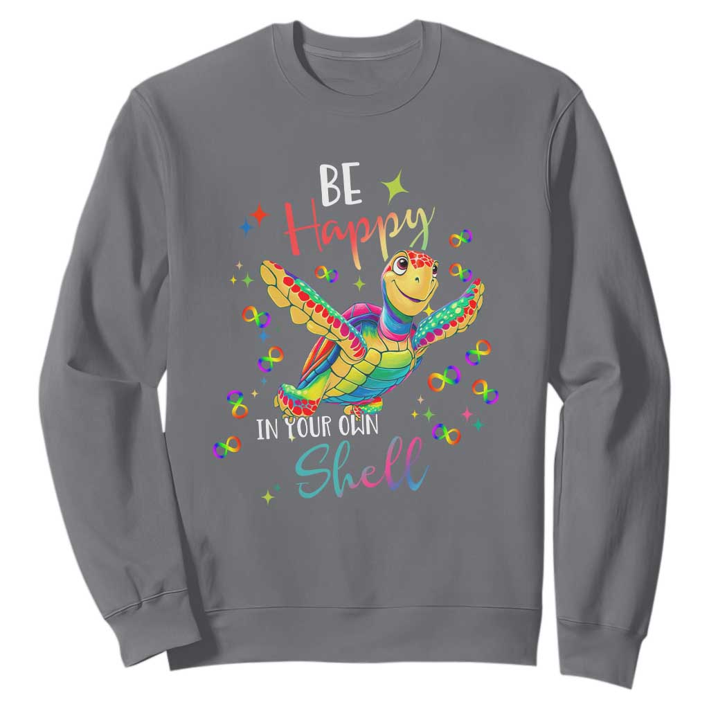 Turtle Autism Acceptance Sweatshirt Be Happy In Your Own Shell Spectrum Rainbow Infinity TS02 Charcoal Printyourwear