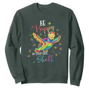 Turtle Autism Acceptance Sweatshirt Be Happy In Your Own Shell Spectrum Rainbow Infinity TS02 Dark Forest Green Printyourwear