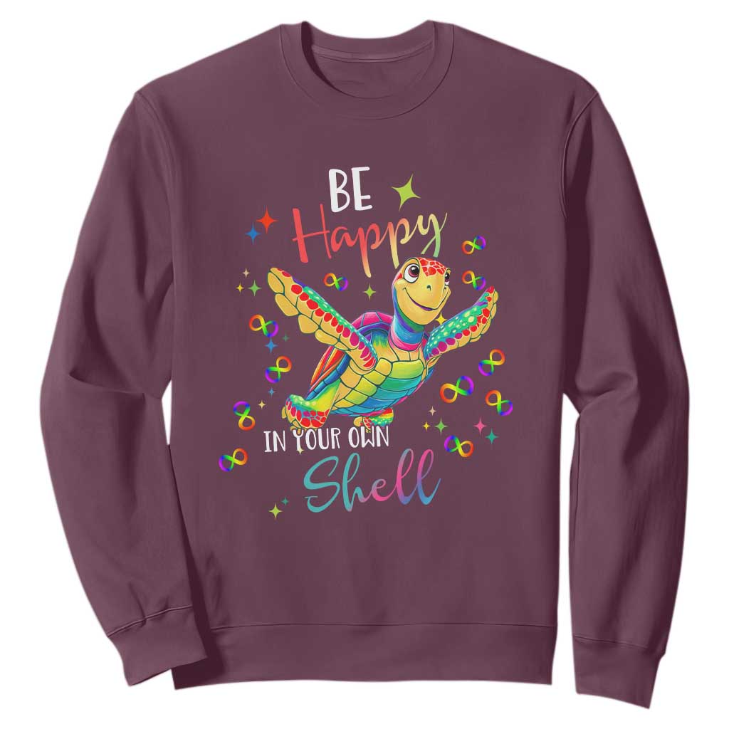 Turtle Autism Acceptance Sweatshirt Be Happy In Your Own Shell Spectrum Rainbow Infinity TS02 Maroon Printyourwear