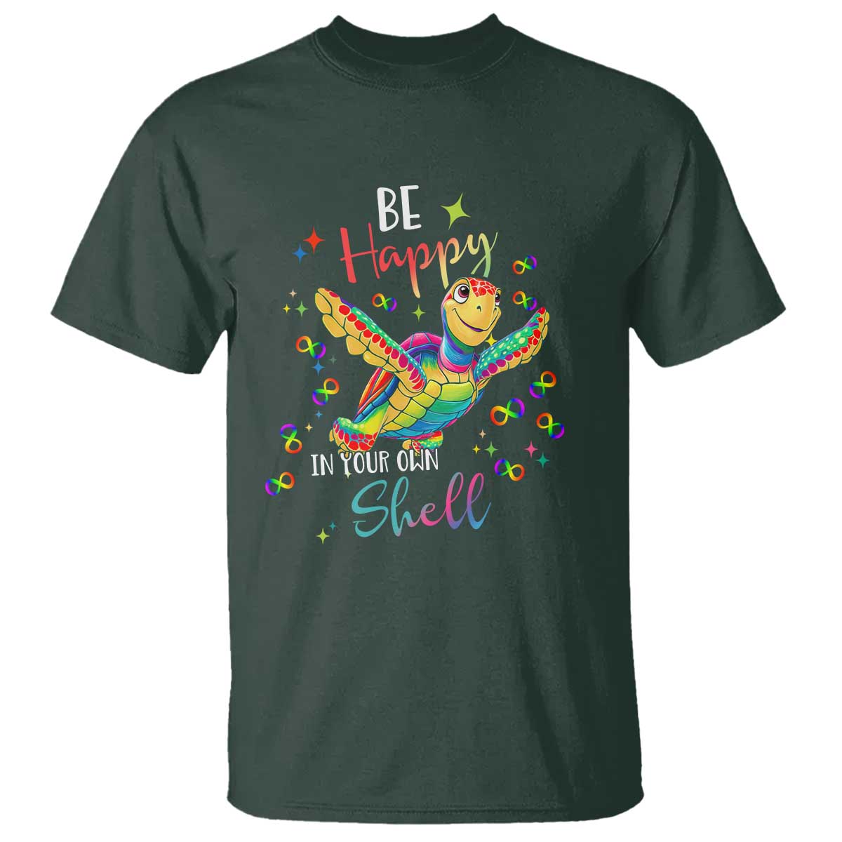 Turtle Autism Acceptance T Shirt Be Happy In Your Own Shell Spectrum Rainbow Infinity TS02 Dark Forest Green Printyourwear