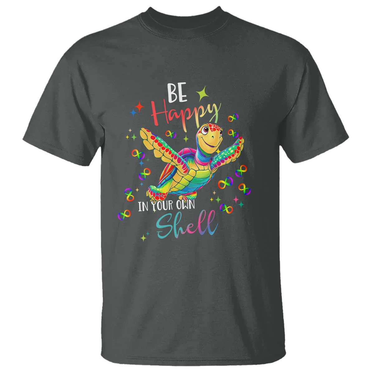 Turtle Autism Acceptance T Shirt Be Happy In Your Own Shell Spectrum Rainbow Infinity TS02 Dark Heather Printyourwear