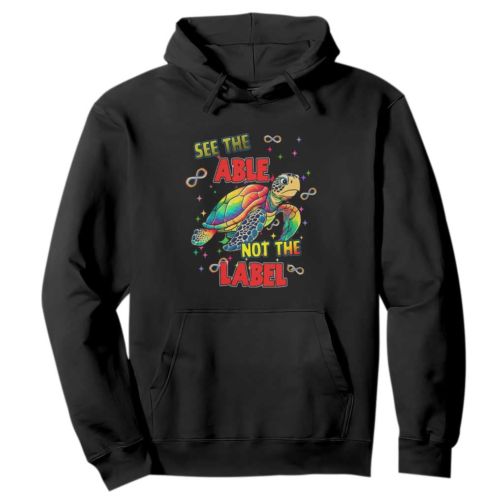 Turtle Autism Acceptance Hoodie See The Able Not The Label TS02 Black Printyourwear