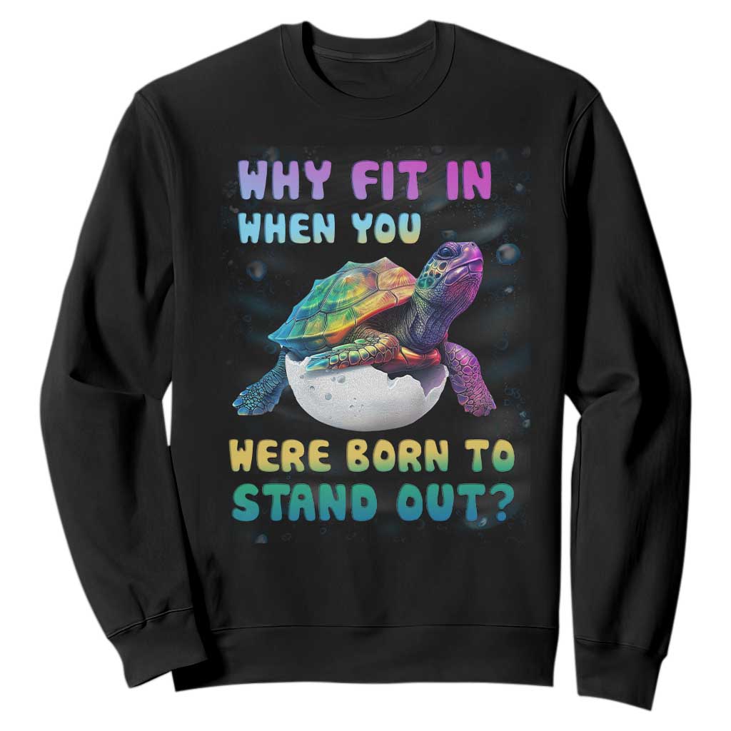 Turtle Autism Acceptance Sweatshirt Why Fit In When You Were Born To Stand Out TS02 Black Printyourwear