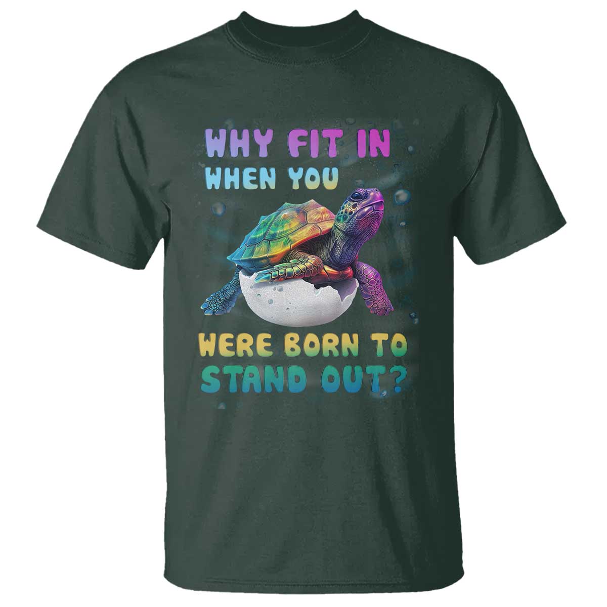 Turtle Autism Acceptance T Shirt Why Fit In When You Were Born To Stand Out TS02 Dark Forest Green Printyourwear
