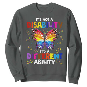 Butterfly Autism Sweatshirt It's Not A Disability It's A Different Ability Spectrum Rainbow Infinity TS02 Dark Heather Printyourwear