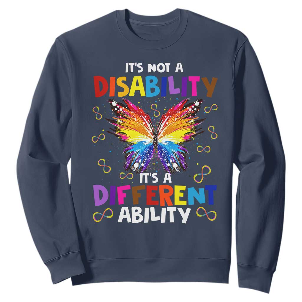 Butterfly Autism Sweatshirt It's Not A Disability It's A Different Ability Spectrum Rainbow Infinity TS02 Navy Printyourwear
