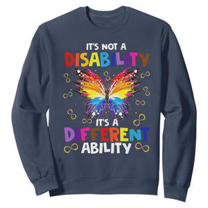 Butterfly Autism Sweatshirt It's Not A Disability It's A Different Ability Spectrum Rainbow Infinity TS02 Navy Printyourwear