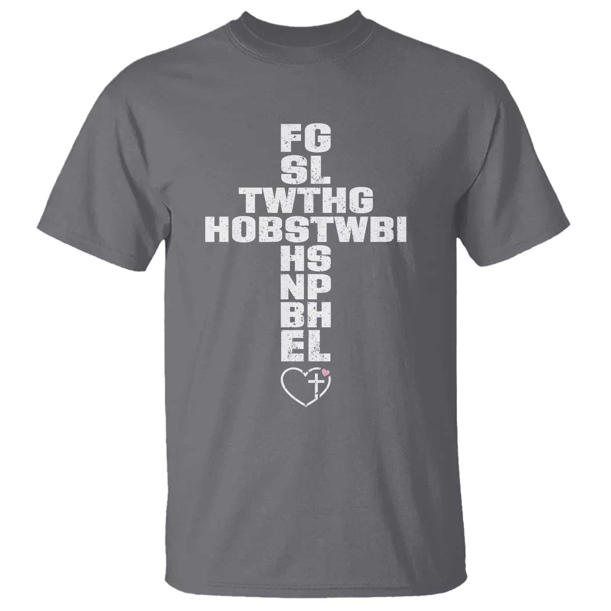 For God So Loved The World John 3 16 Acronym Christian Cross T Shirt Faith Statement Inspirational Religious Gift TS02 Charcoal Print Your Wear