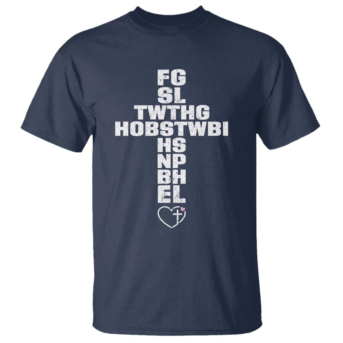 For God So Loved The World John 3 16 Acronym Christian Cross T Shirt Faith Statement Inspirational Religious Gift TS02 Navy Print Your Wear