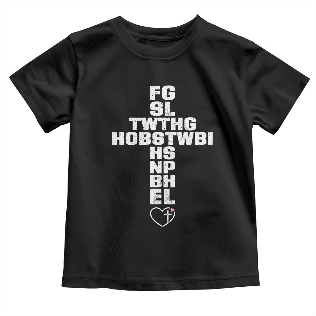 For God So Loved The World John 3 16 Acronym Christian Cross Toddler T Shirt Faith Statement Inspirational Religious Gift TS02 Black Print Your Wear