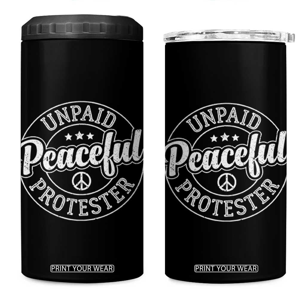 Unpaid Peaceful Protester Vintage Badge 4 in 1 Can Cooler Tumbler Retro Script Typography Activist TS02 One Size: 16 oz Black Print Your Wear