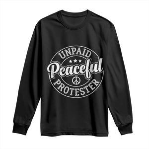 Unpaid Peaceful Protester Vintage Badge Long Sleeve Shirt Retro Script Typography Activist TS02 Black Print Your Wear