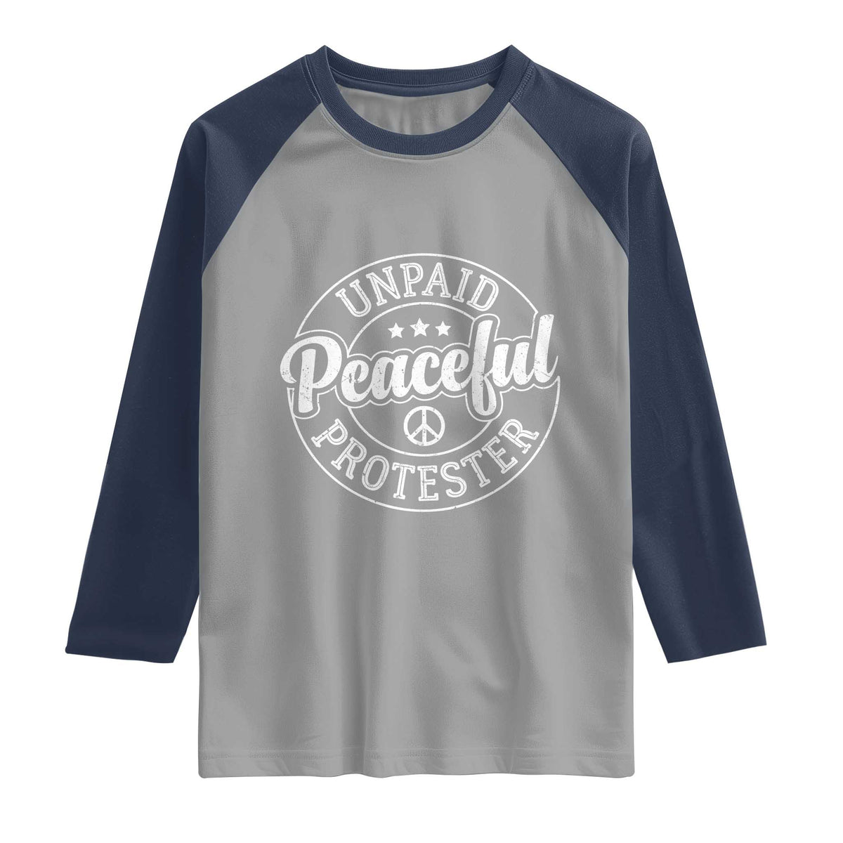Unpaid Peaceful Protester Vintage Badge Raglan Shirt Retro Script Typography Activist TS02 Sport Gray Navy Print Your Wear