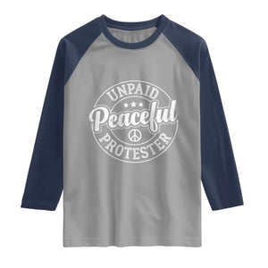 Unpaid Peaceful Protester Vintage Badge Raglan Shirt Retro Script Typography Activist TS02 Sport Gray Navy Print Your Wear
