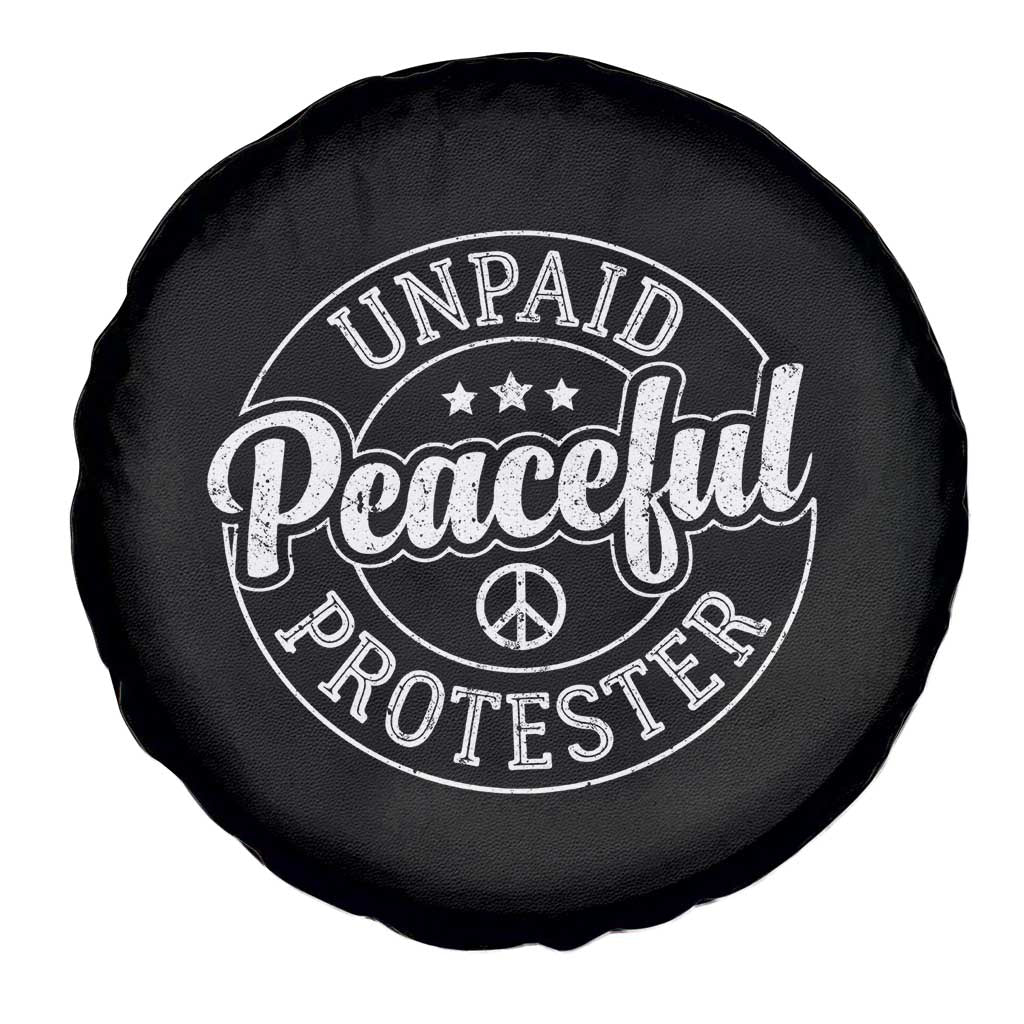 Unpaid Peaceful Protester Vintage Badge Spare Tire Cover Retro Script Typography Activist TS02 Print Your Wear