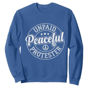 Unpaid Peaceful Protester Vintage Badge Sweatshirt Retro Script Typography Activist TS02 Royal Blue Print Your Wear