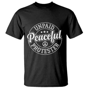 Unpaid Peaceful Protester Vintage Badge T Shirt Retro Script Typography Activist TS02 Black Print Your Wear