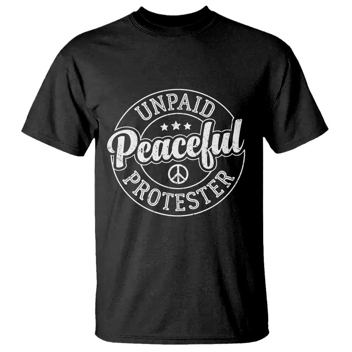 Unpaid Peaceful Protester Vintage Badge T Shirt Retro Script Typography Activist TS02 Black Print Your Wear