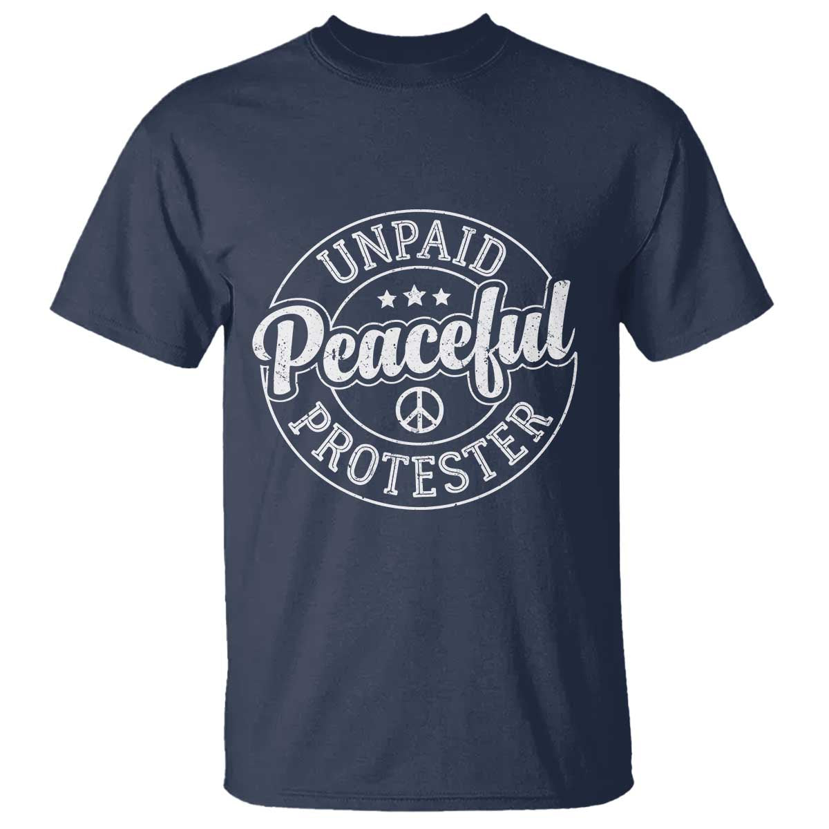 Unpaid Peaceful Protester Vintage Badge T Shirt Retro Script Typography Activist TS02 Navy Print Your Wear