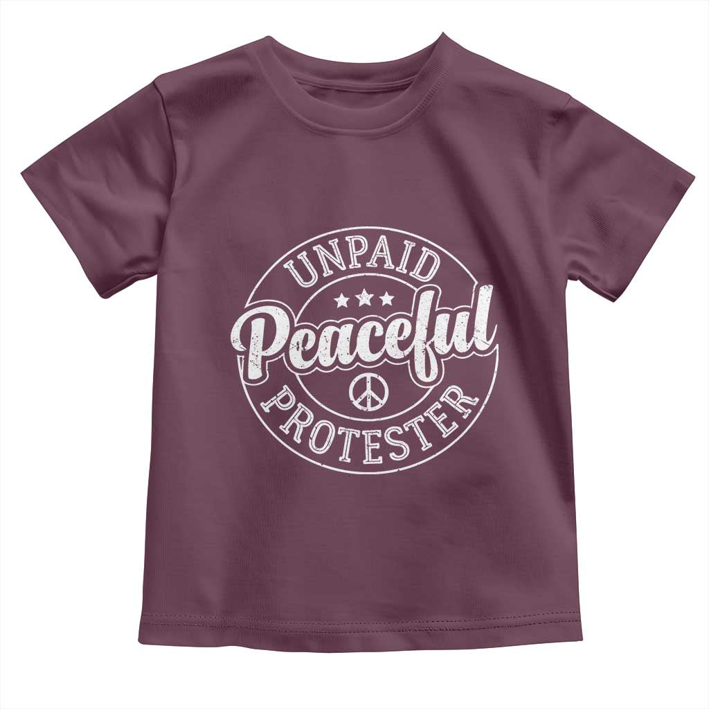 Unpaid Peaceful Protester Vintage Badge Toddler T Shirt Retro Script Typography Activist TS02 Maroon Print Your Wear