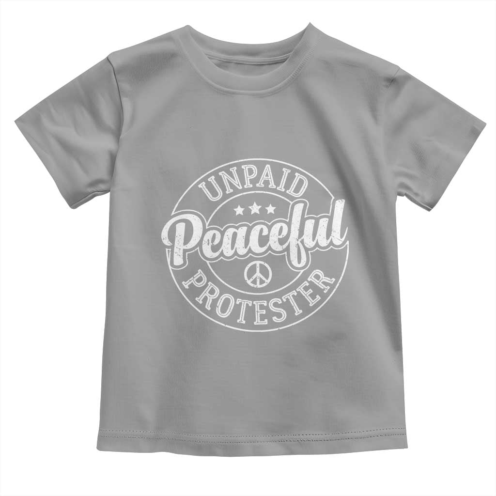 Unpaid Peaceful Protester Vintage Badge Toddler T Shirt Retro Script Typography Activist TS02 Sport Gray Print Your Wear