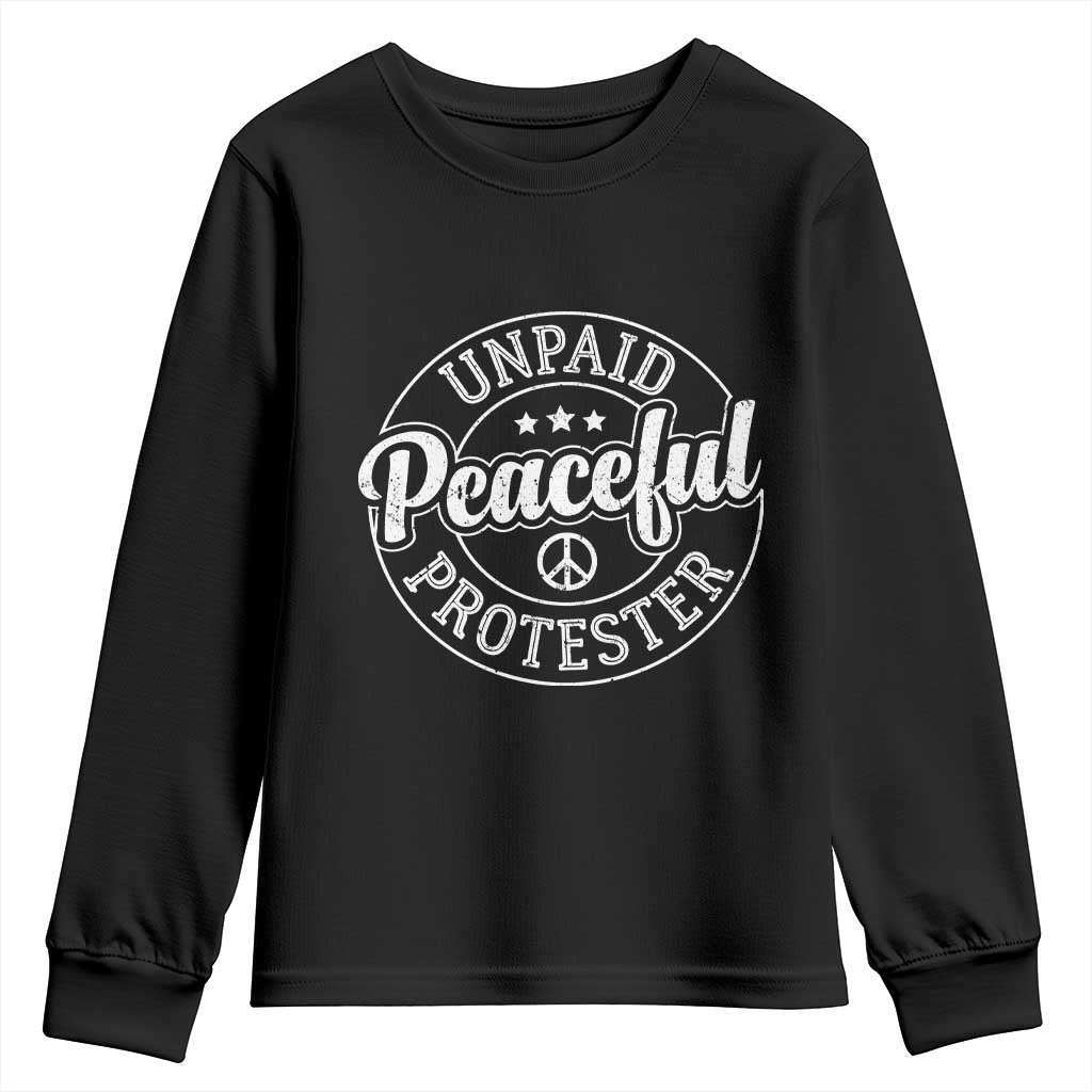 Unpaid Peaceful Protester Vintage Badge Youth Sweatshirt Retro Script Typography Activist TS02 Black Print Your Wear