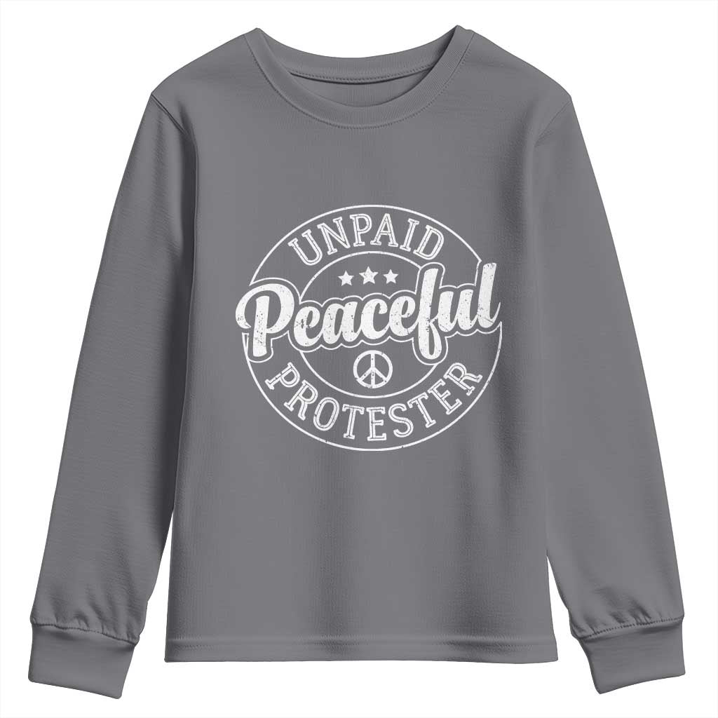 Unpaid Peaceful Protester Vintage Badge Youth Sweatshirt Retro Script Typography Activist TS02 Charcoal Print Your Wear