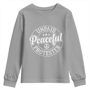 Unpaid Peaceful Protester Vintage Badge Youth Sweatshirt Retro Script Typography Activist TS02 Sport Gray Print Your Wear