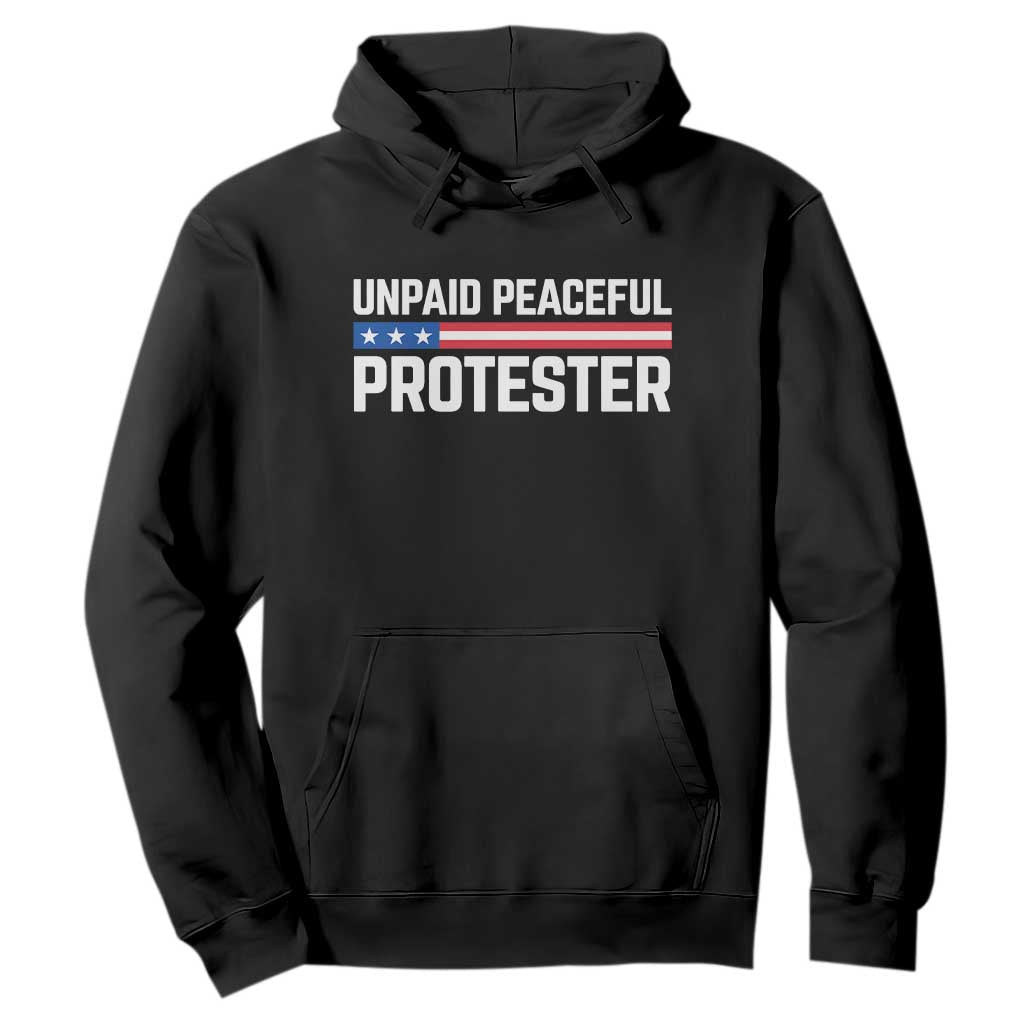 Unpaid Peaceful Protester Patriotic Stripe Hoodie American Flag Activist TS02 Black Print Your Wear