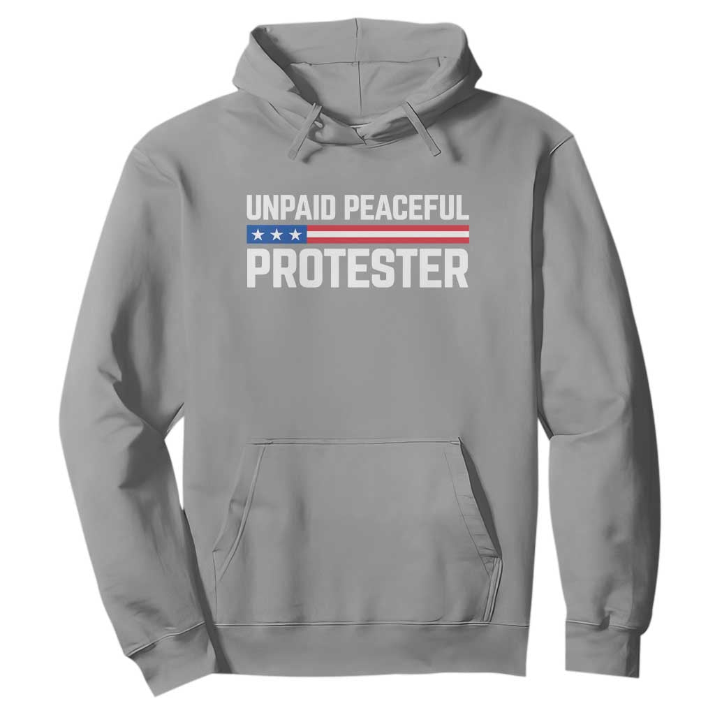 Unpaid Peaceful Protester Patriotic Stripe Hoodie American Flag Activist TS02 Sport Gray Print Your Wear