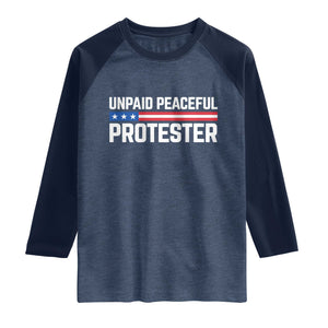 Unpaid Peaceful Protester Patriotic Stripe Raglan Shirt American Flag Activist TS02 Heather Denim Navy Print Your Wear