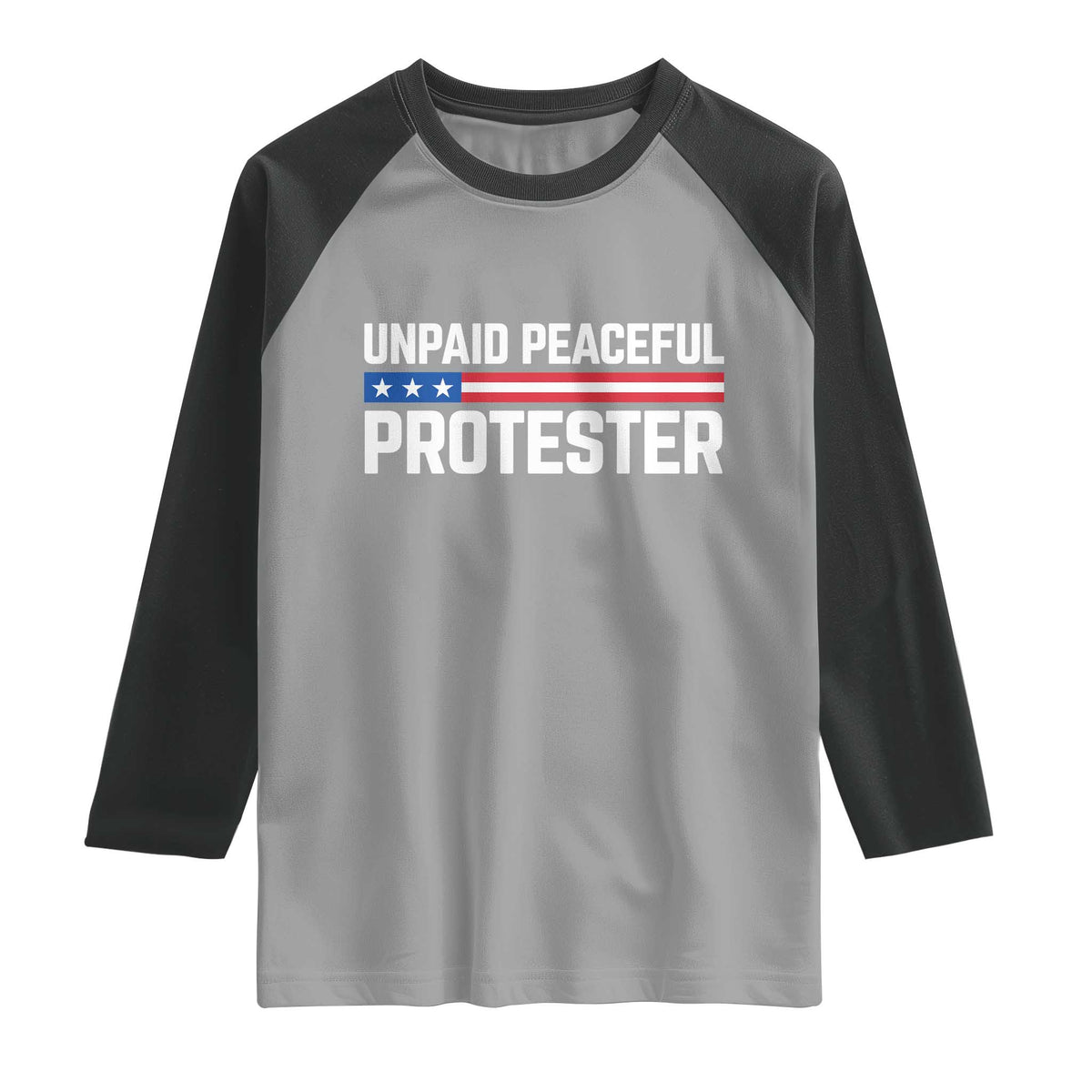 Unpaid Peaceful Protester Patriotic Stripe Raglan Shirt American Flag Activist TS02 Sport Gray Black Print Your Wear