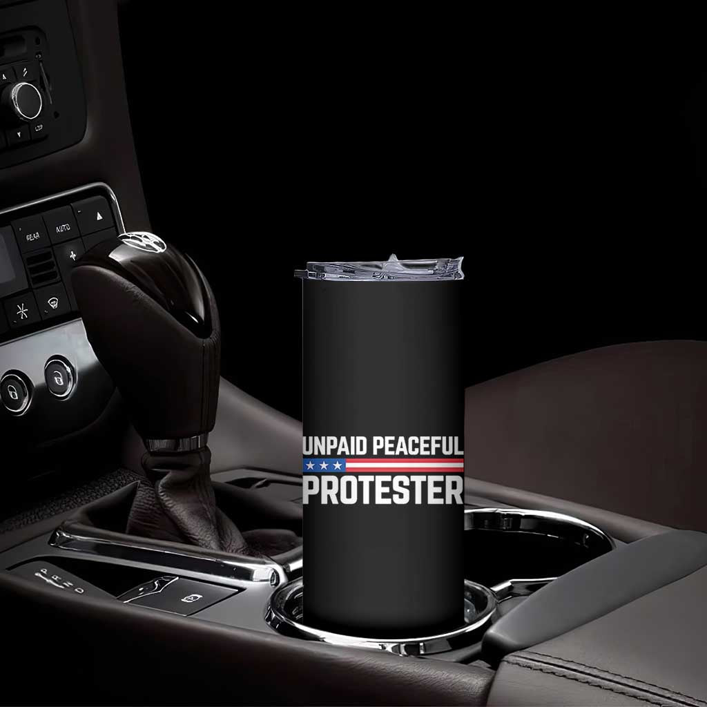 Unpaid Peaceful Protester Patriotic Stripe Skinny Tumbler American Flag Activist TS02 Print Your Wear