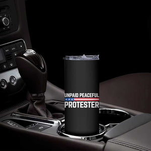 Unpaid Peaceful Protester Patriotic Stripe Skinny Tumbler American Flag Activist TS02 Print Your Wear