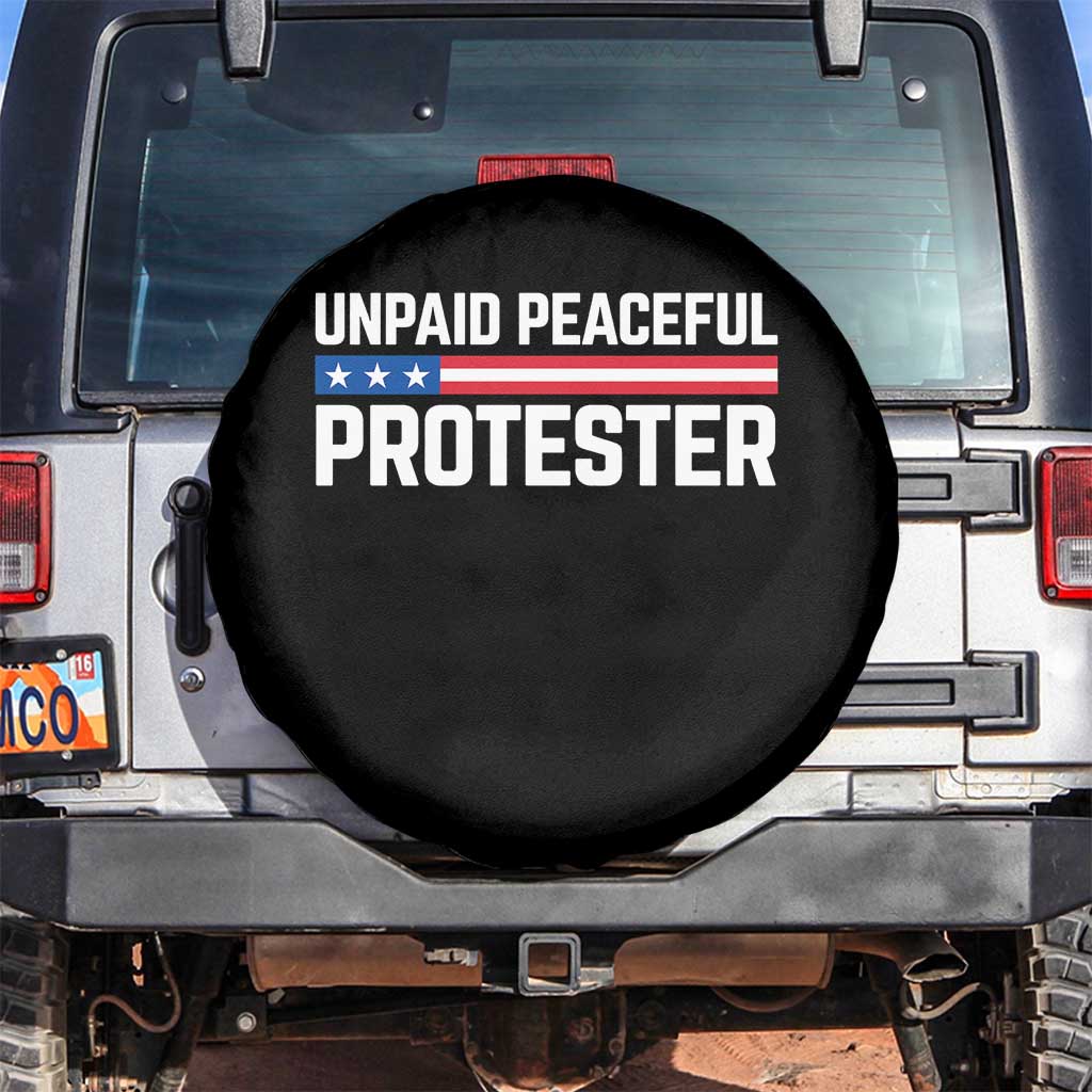 Unpaid Peaceful Protester Patriotic Stripe Spare Tire Cover American Flag Activist TS02 No hole Black Print Your Wear