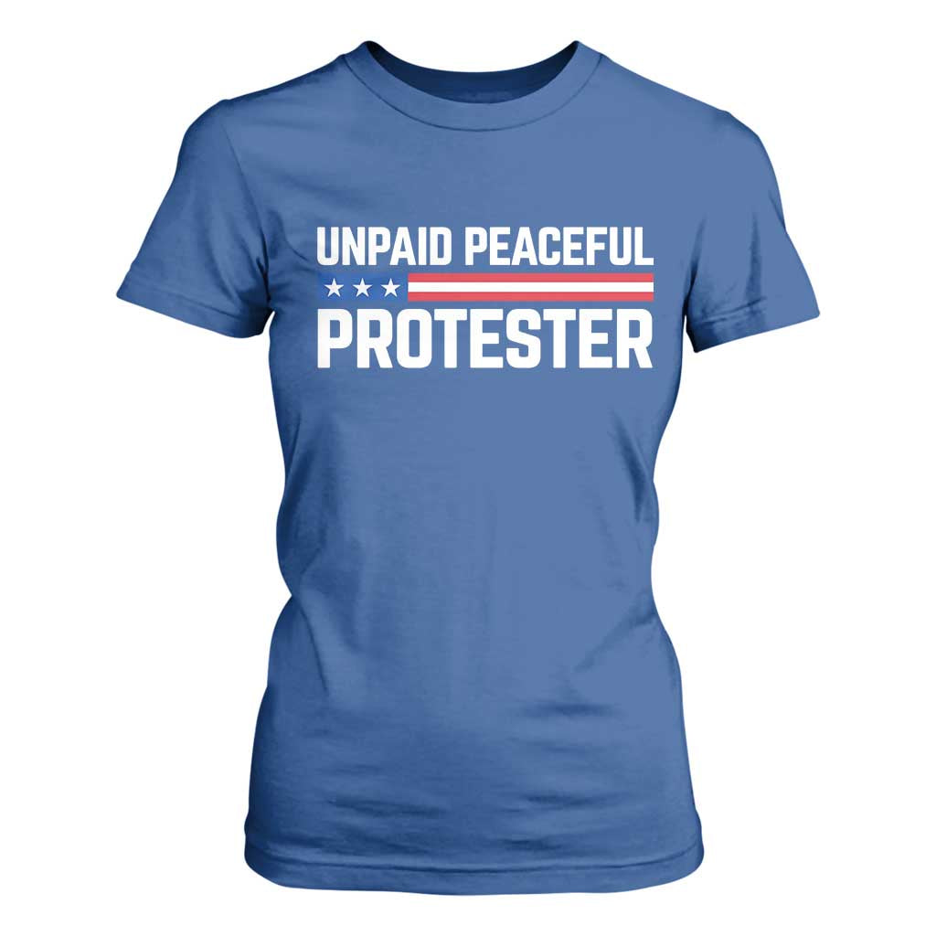 Unpaid Peaceful Protester Patriotic Stripe T Shirt For Women American Flag Activist TS02 Royal Blue Print Your Wear