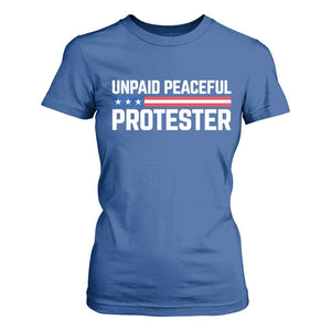 Unpaid Peaceful Protester Patriotic Stripe T Shirt For Women American Flag Activist TS02 Royal Blue Print Your Wear