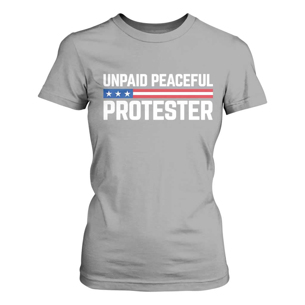 Unpaid Peaceful Protester Patriotic Stripe T Shirt For Women American Flag Activist TS02 Sport Gray Print Your Wear