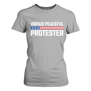 Unpaid Peaceful Protester Patriotic Stripe T Shirt For Women American Flag Activist TS02 Sport Gray Print Your Wear
