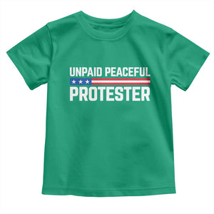 Unpaid Peaceful Protester Patriotic Stripe Toddler T Shirt American Flag Activist TS02 Irish Green Print Your Wear