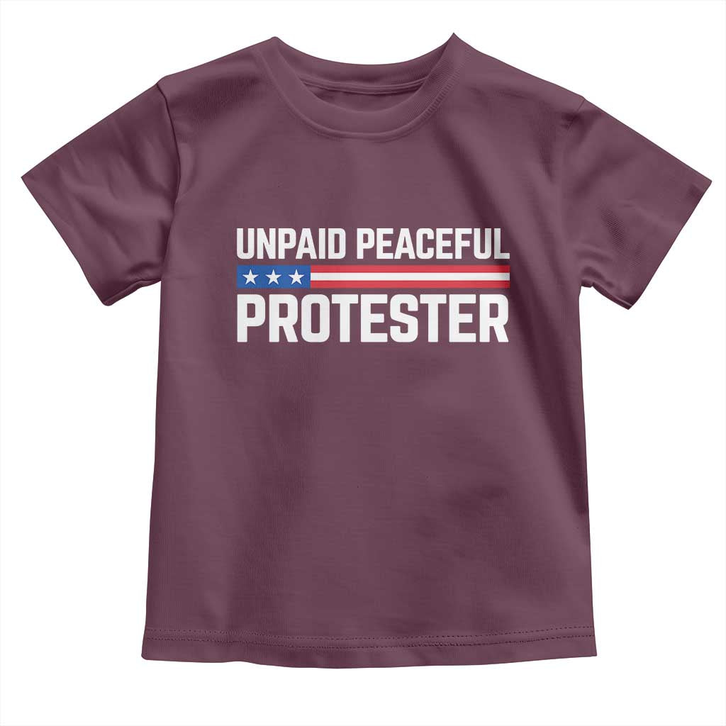 Unpaid Peaceful Protester Patriotic Stripe Toddler T Shirt American Flag Activist TS02 Maroon Print Your Wear