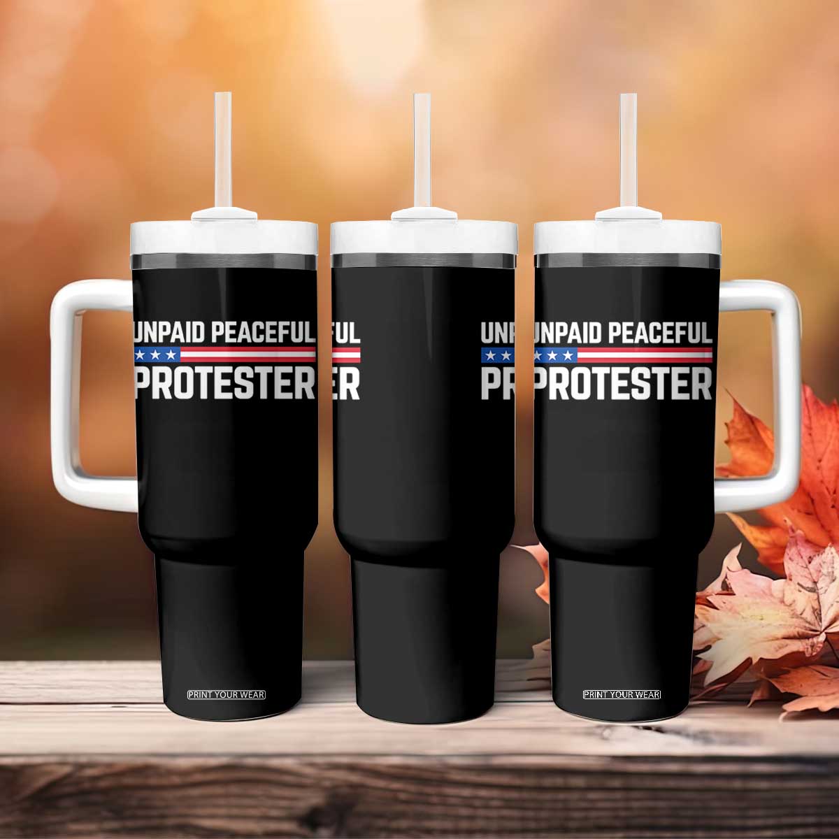 Unpaid Peaceful Protester Patriotic Stripe Tumbler With Handle American Flag Activist TS02 Print Your Wear