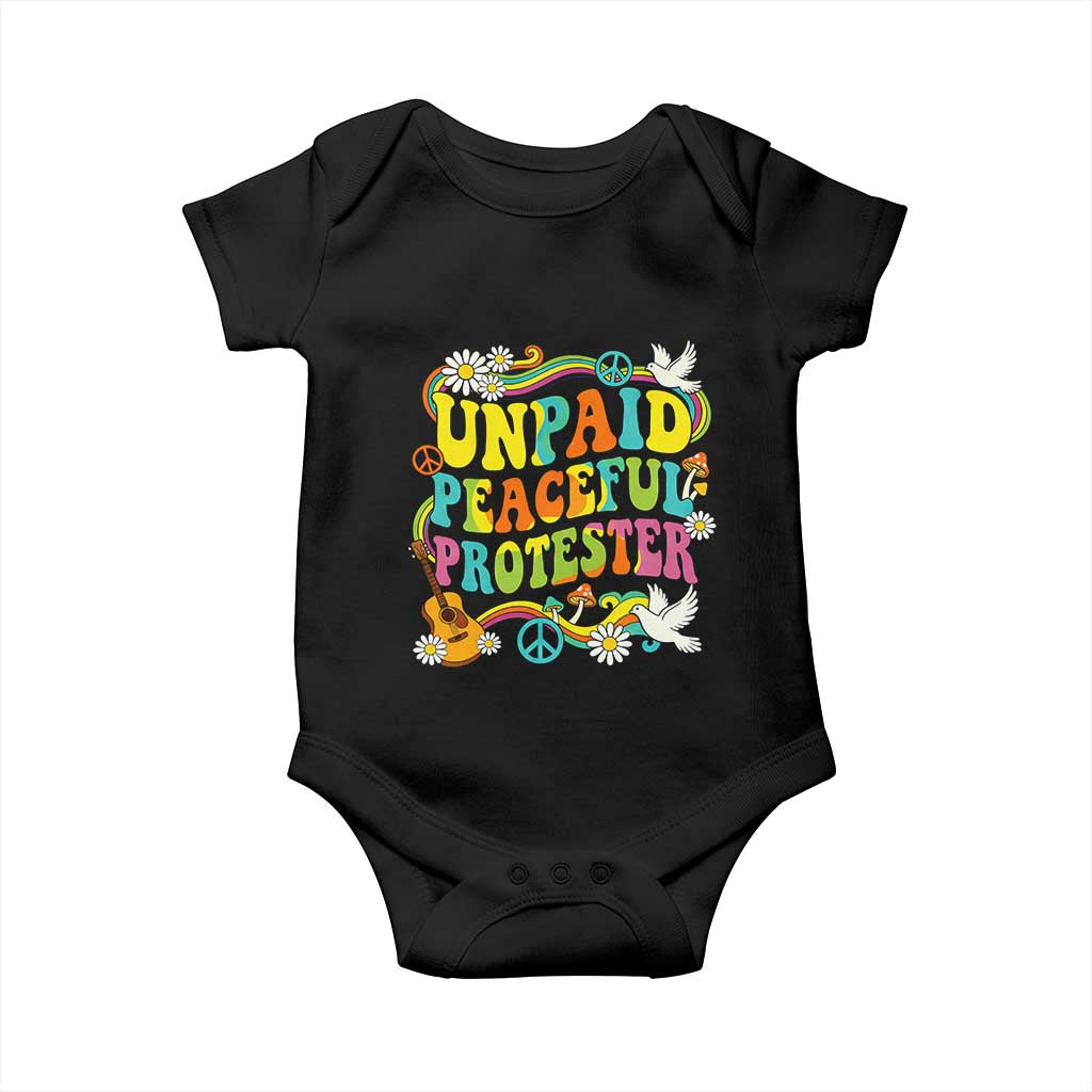 Unpaid Peaceful Protester Retro Hippie Rainbow Baby Onesie Flower Power Peace Activist TS02 Black Print Your Wear