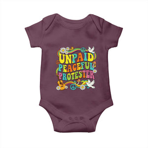 Unpaid Peaceful Protester Retro Hippie Rainbow Baby Onesie Flower Power Peace Activist TS02 Maroon Print Your Wear